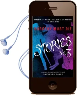 Dorothy Must die Stories Volume 3: Order of the Wicked, Dark Side of the Rainbow, the Queen of oz Audiobook download free by Danielle Paige