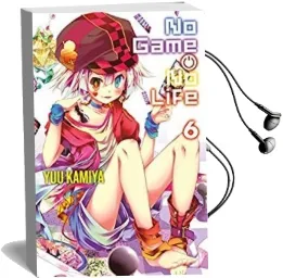 No Game no Life, Vol. 6 (Light Novel) Audiobook download free by Yuu Kamiya