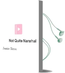 Not Quite Narwhal Audiobook download free by Jessie Sima