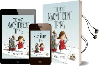 The Most Magnificent Thing Audiobook download free by Ashley Spires