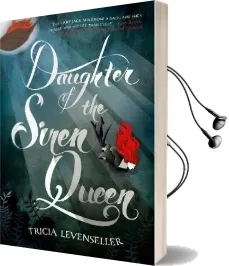 Daughter of the Siren Queen Audiobook download free by Tricia Levenseller