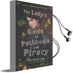 The Lady'S Guide to Petticoats and Piracy Audiobook download free by Mackenzi Lee