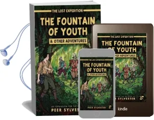 The Lost Expedition: The Fountain of Youth & Other Adventures: An Expansion to the Game of Jungle Survival Audiobook download free by Peer Sylvester