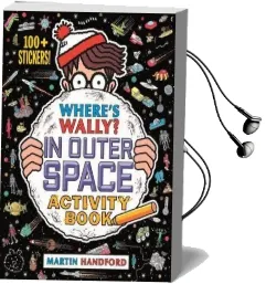 Where'S Wally? in Outer Space: Activity Book Audiobook download free by Martin Handford