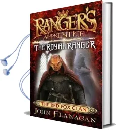 Ranger'S Apprentice the Royal Ranger 2: The red fox Clan Audiobook download free by John Flanagan