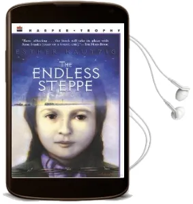 The Endless Steppe: Growing up in Siberia Audiobook download free by Esther Hautzig