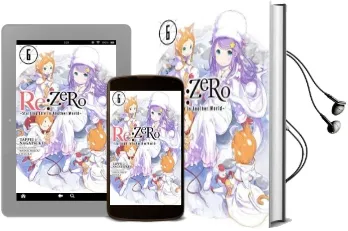 Re:Zero Starting Life in Another World, Vol. 6 (Light Novel) Audiobook download free by Tappei Nagatsuki