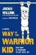 Audiobook Way of the Warrior kid: From Wimpy to Warrior the Navy Seal way author Jocko Willink