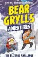 Audiobook A Bear Grylls Adventure 1: The Blizzard Challenge: By Bestselling Author and Chief Scout Bear Grylls author Bear Grylls