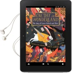 One day in Wonderland: A Celebration of Lewis Carroll'S Alice Audiobook download free by Kathleen Krull