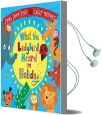 What the Ladybird Heard on Holiday Audiobook download free by Julia Donaldson