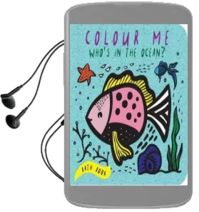 Colour me: Who'S in the Ocean? Audiobook download free by Surya Sajnani