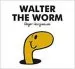 Audiobook Mr men Walter the Worm author Adam Hargreaves