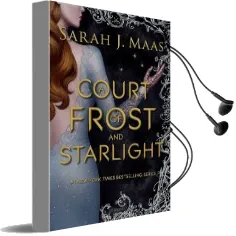 A Court of Frost and Starlight Audiobook download free by Sarah J. Maas