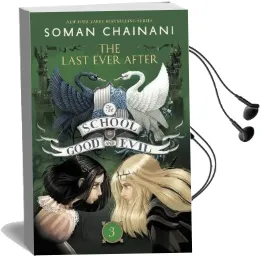 The School for Good and Evil #3: The Last Ever After Audiobook download free by Soman Chainani