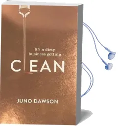 Clean: The Most Addictive Novel You'Ll Read This Year Audiobook download free by Juno Dawson