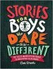 Audiobook Stories for Boys who Dare to be Different: True Tales of Amazing Boys who Changed the World Without Killing Dragons author Ben Brooks