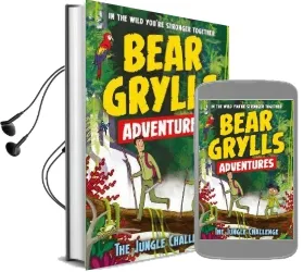 A Bear Grylls Adventure 3: The Jungle Challenge: By Bestselling Author and Chief Scout Bear Grylls Audiobook download free by Bear Grylls
