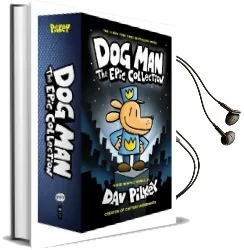 Dog man 1-3: The Epic Collection Audiobook download free by Dav Pilkey