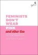 Audiobook Feminists Don'T Wear Pink (And Other Lies): Amazing Women on What the F-Word Means to Them author Scarlett Curtis