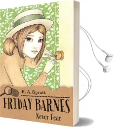 Friday Barnes 8: Never Fear Audiobook download free by R.A. Spratt