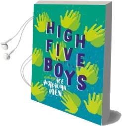High Five to the Boys: A Celebration of ace Australian men Audiobook download free by Various