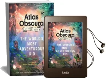 The Atlas Obscura Explorer'S Guide for the World'S Most Adventurous kid: 47 Countries, 100 Extraordinary Places to Visit Audiobook download free by Dylan Thuras