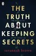 Audiobook The Truth About Keeping Secrets author Savannah Brown